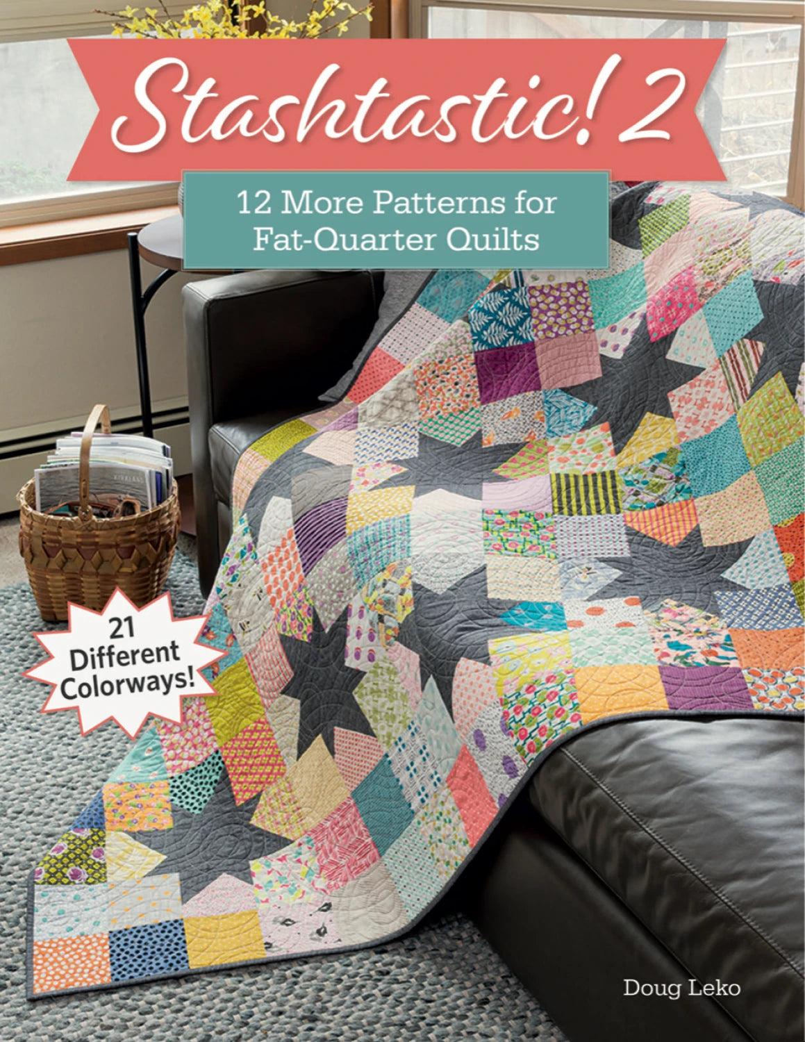 Stashtastic 2 by Doug Leko of Antler Quilt Design for Martingale