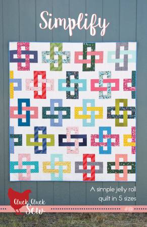 Simplify Quilt Pattern by Cluck Cluck Sew SKU CCS181