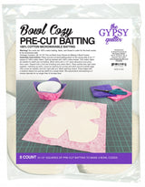 The Gypsy Quilter Bowl Cozy Pre-Cut Batting