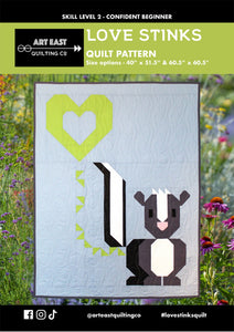 Love Stinks Quilt Pattern by Art East Quilting Co
