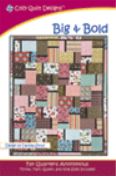 Cozy Quilt Designs Big & Bold Pattern <br> Click for fabric requirements