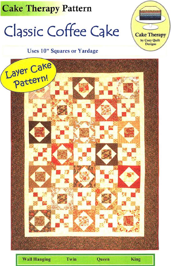 Cozy Quilt Designs Classic Coffee Cake Pattern <br> Click for fabric requirements