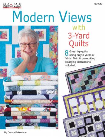 Modern Views 3-Yard Quilts by Donna Robertson