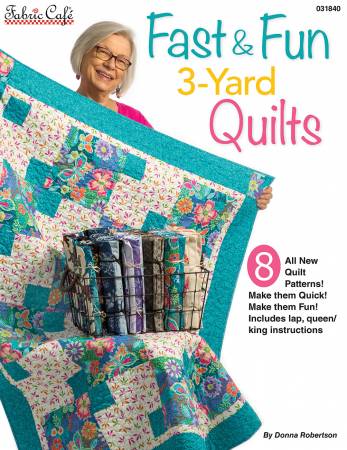 Fast & Fun 3-Yard Quilts by Donna Robertson