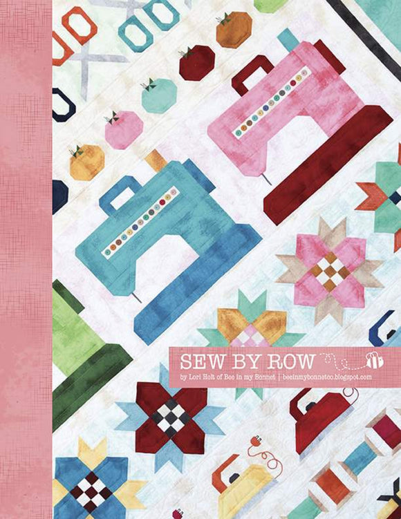 Sew by Row by Lori Holt of Bee My Bonnet for Riley Blake Designs